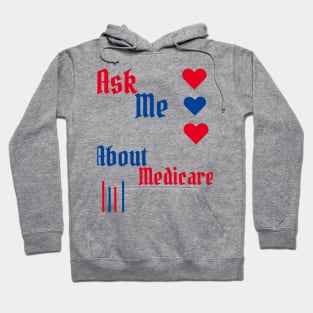 Ask Me About Medicare Hoodie